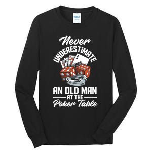 Never Underestimate An Old Man At Poker Table Funny Poker Tall Long Sleeve T-Shirt