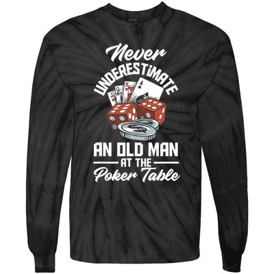 Never Underestimate An Old Man At Poker Table Funny Poker Tie-Dye Long Sleeve Shirt