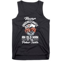 Never Underestimate An Old Man At Poker Table Funny Poker Tank Top