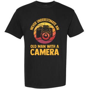 Never Underestimate An Old Man With A Camera Photography Garment-Dyed Heavyweight T-Shirt