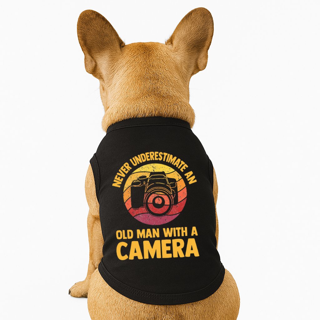 Never Underestimate An Old Man With A Camera Photography Doggie Tank