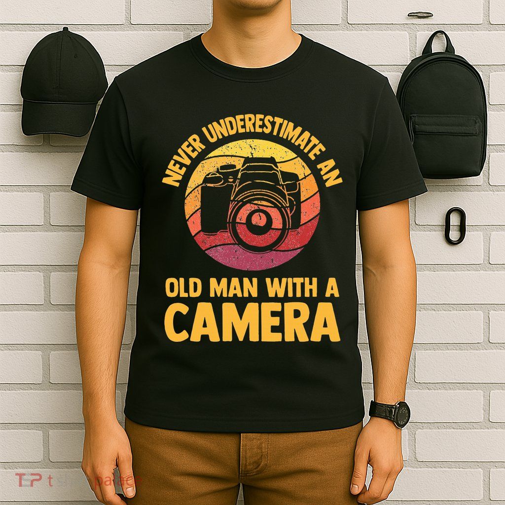 Never Underestimate An Old Man With A Camera Photography T-Shirt