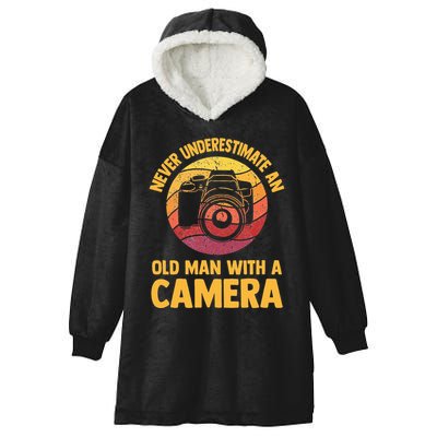 Never Underestimate An Old Man With A Camera Photography Hooded Wearable Blanket
