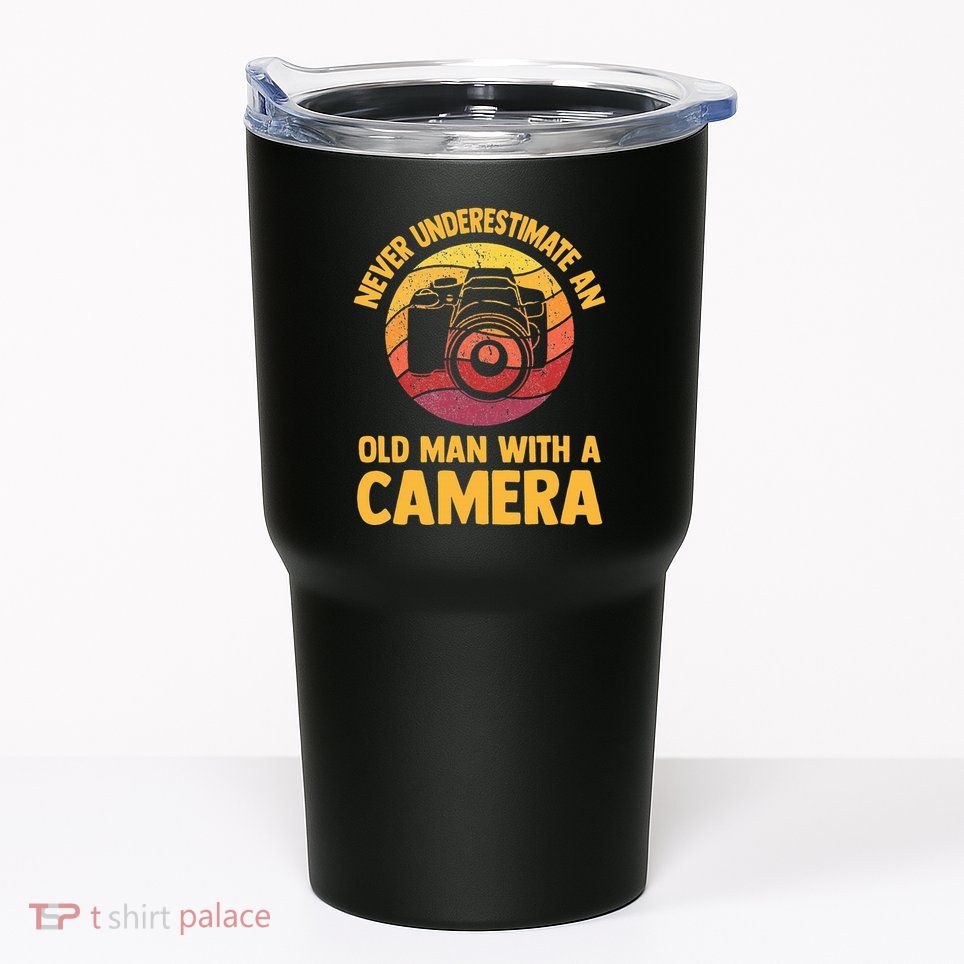 Never Underestimate An Old Man With A Camera Photography Tumbler