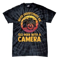 Never Underestimate An Old Man With A Camera Photography Tie-Dye T-Shirt