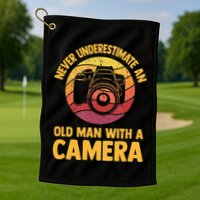 Never Underestimate An Old Man With A Camera Photography Golf Towel