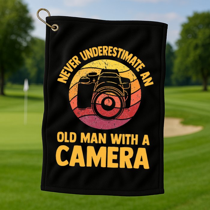 Never Underestimate An Old Man With A Camera Photography Golf Towel