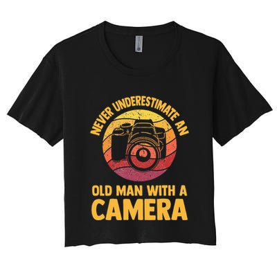 Never Underestimate An Old Man With A Camera Photography Crop Top
