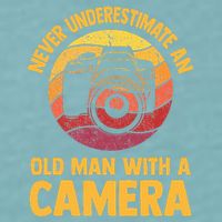 Never Underestimate An Old Man With A Camera Photography Sueded Cloud Jersey T-Shirt