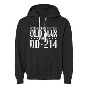 Never Underestimate An Old Man With A Dd214 Alumni Garment-Dyed Fleece Hoodie