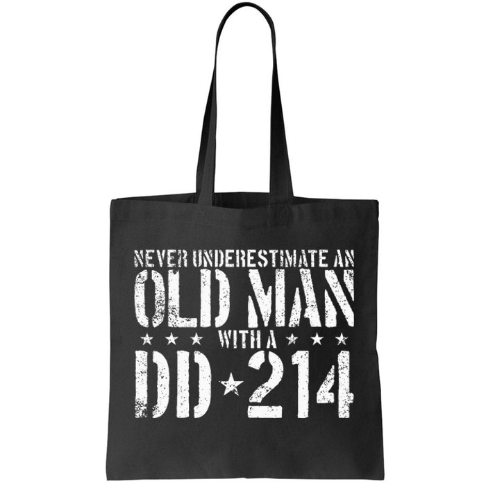 Never Underestimate An Old Man With A Dd214 Alumni Tote Bag