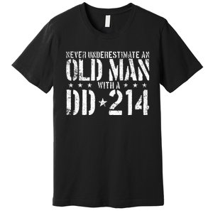 Never Underestimate An Old Man With A Dd214 Alumni Premium T-Shirt