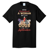 Never Underestimate A Woman Who Loves Dogs Born In September Tall T-Shirt