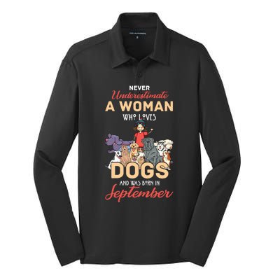 Never Underestimate A Woman Who Loves Dogs Born In September Silk Touch Performance Long Sleeve Polo