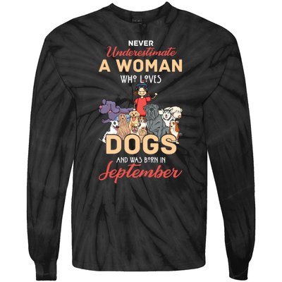 Never Underestimate A Woman Who Loves Dogs Born In September Tie-Dye Long Sleeve Shirt