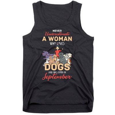 Never Underestimate A Woman Who Loves Dogs Born In September Tank Top