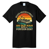 Never Underestimate An Old Man With Pontoon Boat Boating Tall T-Shirt