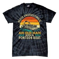 Never Underestimate An Old Man With Pontoon Boat Boating Tie-Dye T-Shirt