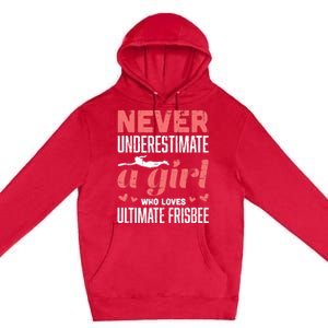 Never Underestimate A Girl Who Loves Ultimate Frisbee Premium Pullover Hoodie