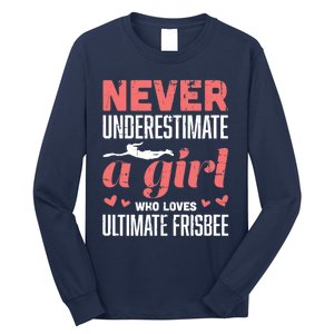 Never Underestimate A Girl Who Loves Ultimate Frisbee Long Sleeve Shirt