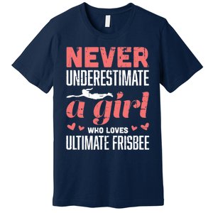 Never Underestimate A Girl Who Loves Ultimate Frisbee Premium T-Shirt