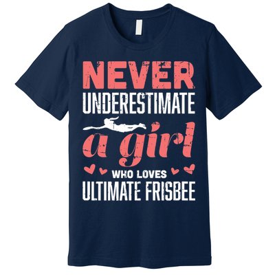 Never Underestimate A Girl Who Loves Ultimate Frisbee Premium T-Shirt
