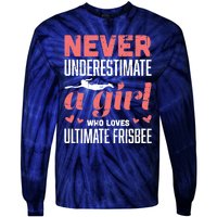 Never Underestimate A Girl Who Loves Ultimate Frisbee Tie-Dye Long Sleeve Shirt