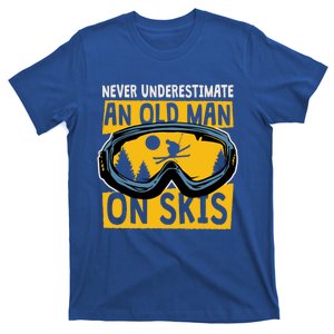 Never Underestimate An Old On Skis Skiing Dad Grandpa Meaningful Gift T-Shirt