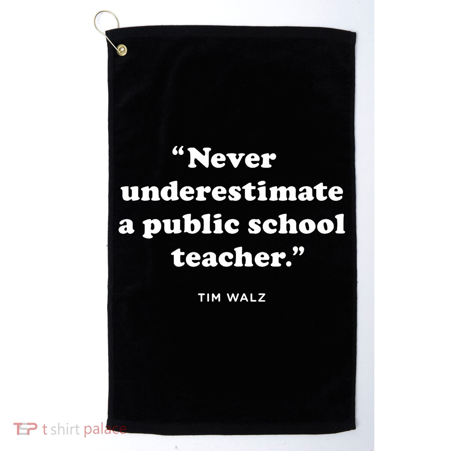 Never Underestimate A Public School Teacher Coach Quote Golf Towel