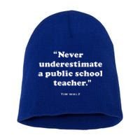 Never Underestimate A Public School Teacher Coach Quote Short Acrylic Beanie