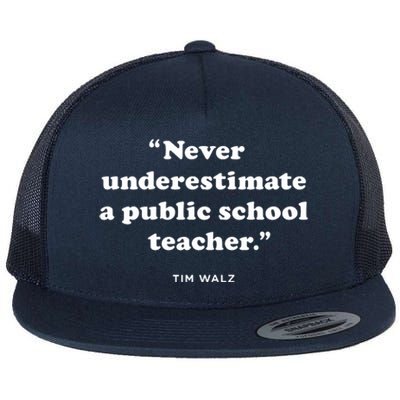 Never Underestimate A Public School Teacher Coach Quote Flat Bill Trucker Hat