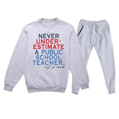 Never Underestimate A Public School Teacher Coach Quote Premium Crewneck Sweatsuit Set