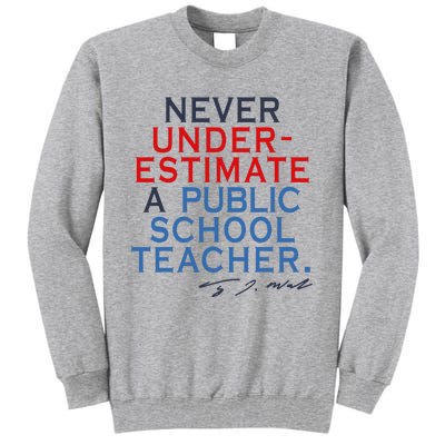 Never Underestimate A Public School Teacher Coach Quote Tall Sweatshirt