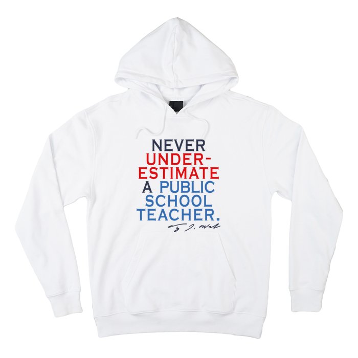 Never Underestimate A Public School Teacher Coach Quote Hoodie