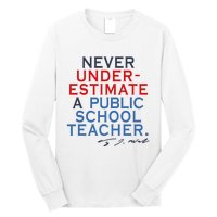 Never Underestimate A Public School Teacher Coach Quote Long Sleeve Shirt