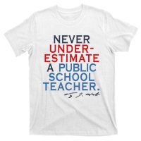 Never Underestimate A Public School Teacher Coach Quote T-Shirt