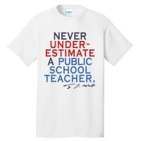 Never Underestimate A Public School Teacher Coach Quote Tall T-Shirt