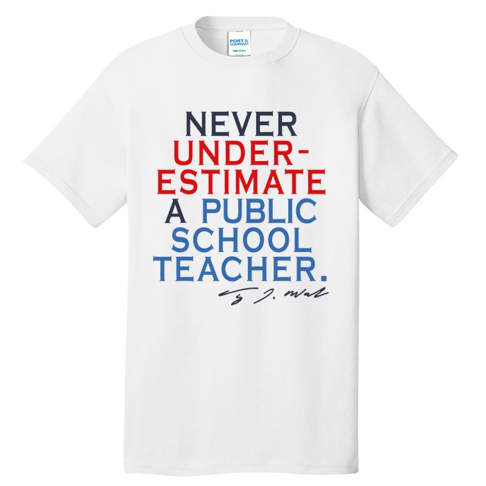 Never Underestimate A Public School Teacher Coach Quote Tall T-Shirt