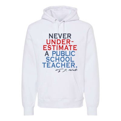 Never Underestimate A Public School Teacher Coach Quote Premium Hoodie