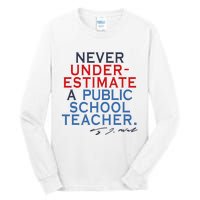 Never Underestimate A Public School Teacher Coach Quote Tall Long Sleeve T-Shirt