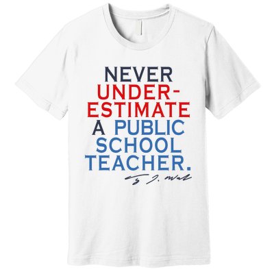 Never Underestimate A Public School Teacher Coach Quote Premium T-Shirt