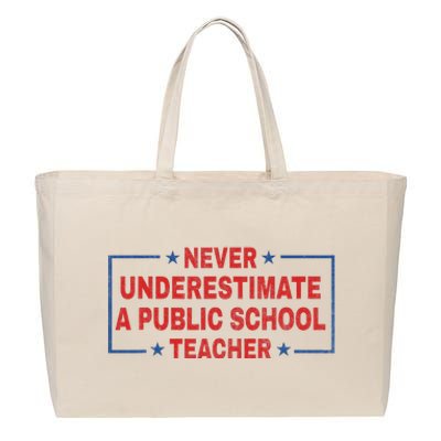 Never Underestimate A Public School Teacher Cotton Canvas Jumbo Tote