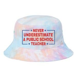 Never Underestimate A Public School Teacher Tie Dye Newport Bucket Hat