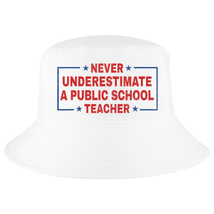 Never Underestimate A Public School Teacher Cool Comfort Performance Bucket Hat