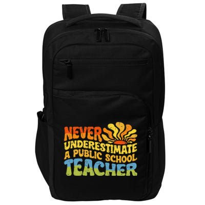 Never Underestimate A Public School Teacher Public Education Impact Tech Backpack