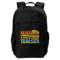 Never Underestimate A Public School Teacher Public Education Daily Commute Backpack