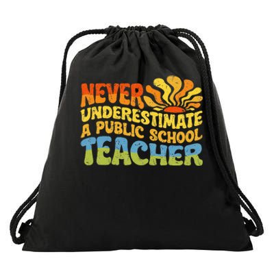 Never Underestimate A Public School Teacher Public Education Drawstring Bag