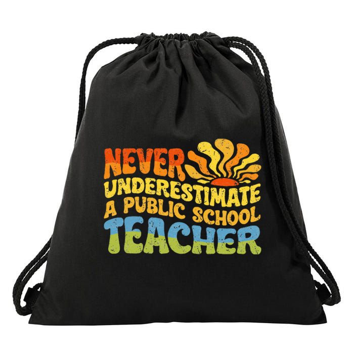 Never Underestimate A Public School Teacher Public Education Drawstring Bag