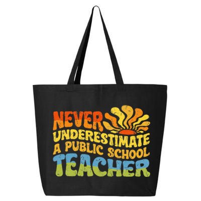 Never Underestimate A Public School Teacher Public Education 25L Jumbo Tote