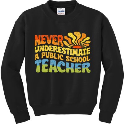 Never Underestimate A Public School Teacher Public Education Kids Sweatshirt